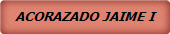 ACORAZADO JAIME I